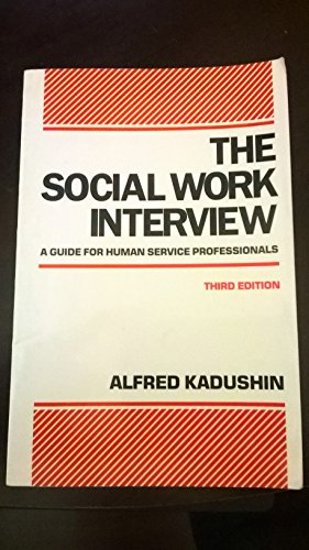 Beispielbild fr The Social Work Interview: A Guide for Human Service Professionals zum Verkauf von Wonder Book
