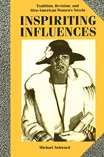 Imagen de archivo de Inspiriting Influences: Tradition, Revision, and Afro-American Women's Novels a la venta por Lowry's Books