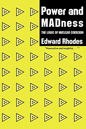 9780231068215: Power and Madness: The Logic of Nuclear Coercion