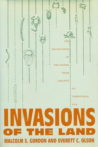 Stock image for Invasions of the Land : The Transitions of Organisms from Aquatic to Terrestrial Life for sale by Better World Books