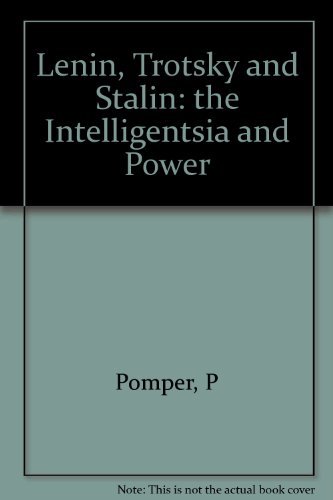 Stock image for Lenin, Trotsky, and Stalin : The Intelligentsia and Power for sale by Better World Books