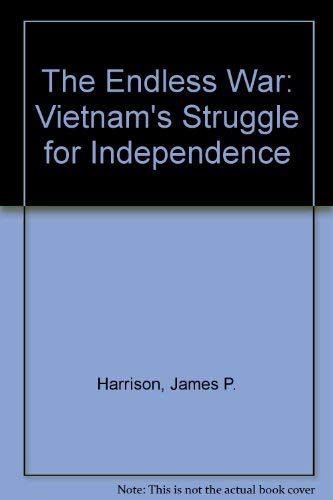 Stock-Bild f�r The Endless War: Vietnam's Struggle for Independence
