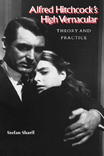 9780231069144: Alfred Hitchcock's High Vernacular: Theory and Practice