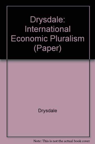 Beispielbild fr International Economic Pluralism: Economic Policy in East Asia and the Pacific zum Verkauf von Webster's Bookstore Cafe, Inc.