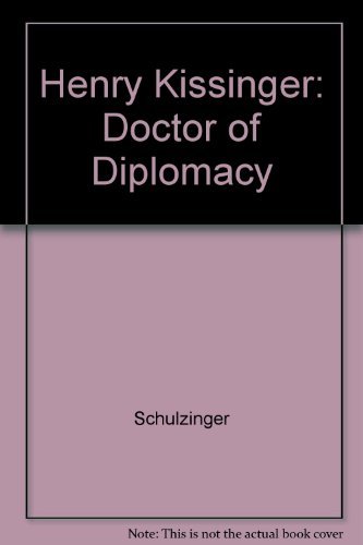 Stock image for Henry Kissinger: Doctor of Diplomacy for sale by HPB-Diamond