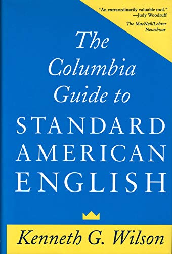 Imagen de archivo de The Columbia Guide to Standard American English a la venta por ThriftBooks-Dallas