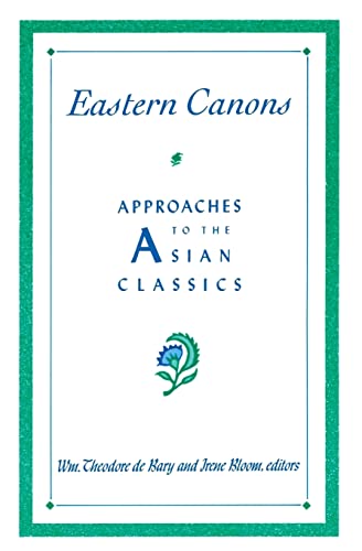 Imagen de archivo de Eastern Canons   Approaches To the Asian Classics a la venta por Revaluation Books