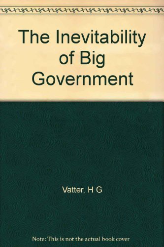 Imagen de archivo de The Inevitability of Government Growth a la venta por Better World Books