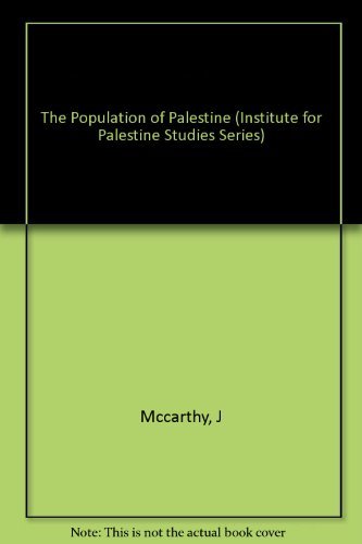Beispielbild fr THE POPULATION OF PALESTINE : POPULATION HISTORY AND STATISTICS OF THE LATE OTTOMAN PERIOD AND THE MANDATE (THE INSTITUTE FOR PALESTINE STUDIES SERIES) zum Verkauf von Second Story Books, ABAA