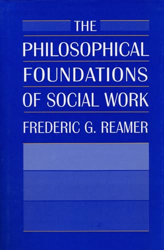 Beispielbild fr The Philosophical Foundations of Social Work zum Verkauf von SecondSale