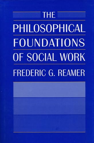 Stock image for The Philosophical Foundations of Social Work for sale by SecondSale
