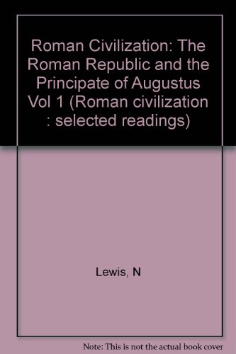 Stock image for Roman Civilization: Selected Readings : The Republic and the Augustan Age for sale by Mispah books