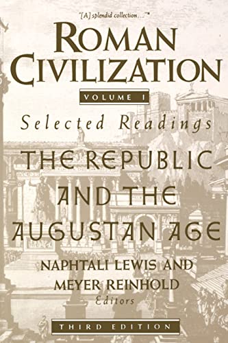 Stock image for Roman Civilization: Selected Readings, Vol. 1: The Republic and the Augustan Age for sale by Monarchy books