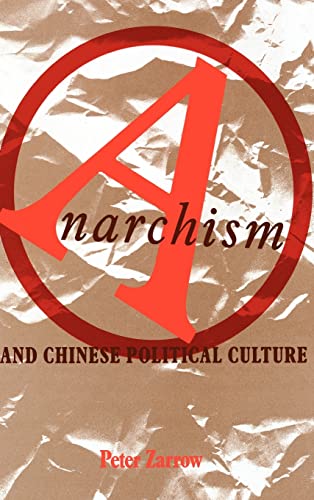 Beispielbild fr Anarchism and Chinese Political Culture zum Verkauf von Blackwell's