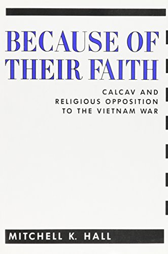 Stock image for Because of Their Faith   CALCAV and Religious Opposition to the Vietnam War for sale by Revaluation Books