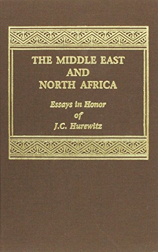 Beispielbild fr THE MIDDLE EAST AND NORTH AFRICA. ESSAYS IN HONOR OF J. C. HUREWITZ [HARDBACK] zum Verkauf von Prtico [Portico]