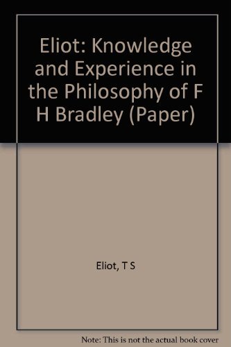 Knowledge and Experience in the Philosophy of F.H. Bradley (9780231071512) by Eliot, T. S.