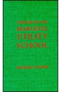 Imagen de archivo de The Rise of the Marginal Utility School, 1870-1889 a la venta por THE SAINT BOOKSTORE