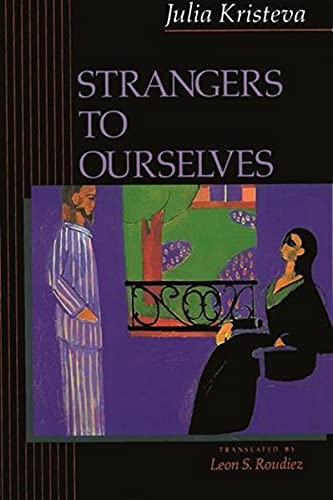 9780231071574: Strangers to Ourselves (European Perspectives: A Series in Social Thought and Cultural Criticism)