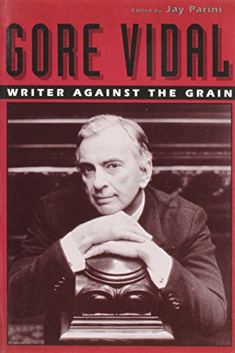 9780231072090: Gore Vidal – Writer Against the Grain (Paper)