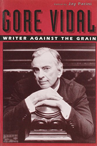 Stock image for Gore Vidal: Writer Against the Grain for sale by gearbooks