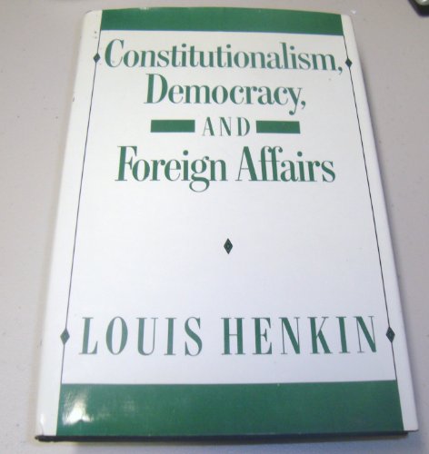 Stock image for Constitutionalism, democracy, and foreign affairs for sale by Best and Fastest Books