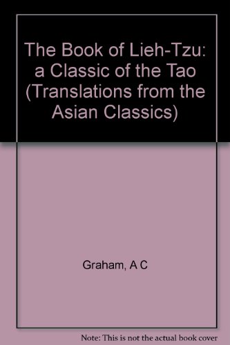 9780231072366: The Book of Lieh-Tzu: a Classic of the Tao (TRANSLATIONS FROM THE ASIAN CLASSICS)
