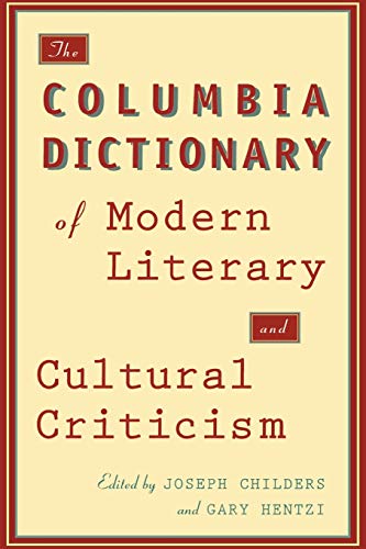 9780231072434: The Columbia Dictionary of Modern Literary and Cultural Criticism