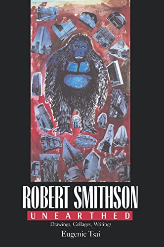 Beispielbild fr Robert Smithson: Unearthed, Drawings, Collages, Writings zum Verkauf von ANARTIST