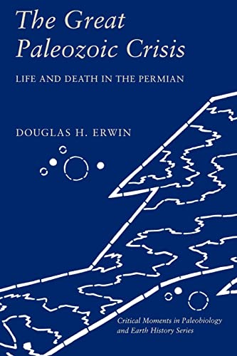 Beispielbild fr The Great Paleozoic Crisis : Life and Death in the Permian zum Verkauf von Better World Books