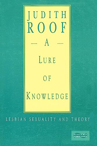 9780231074872: A Lure of Knowledge: Lesbian Sexuality and Theory (Between Men--Between Women)