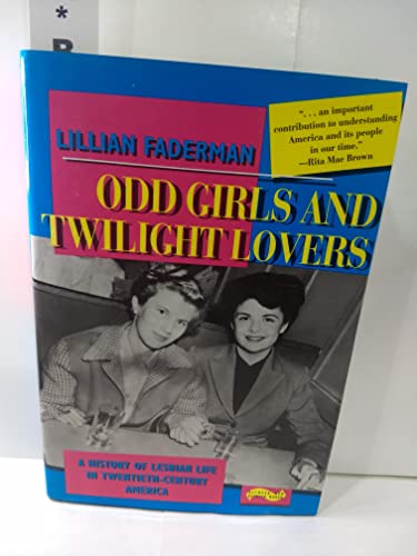 Beispielbild fr Odd Girls and Twilight Lovers : A History of Lesbian Life in Twentieth-Century America zum Verkauf von Better World Books