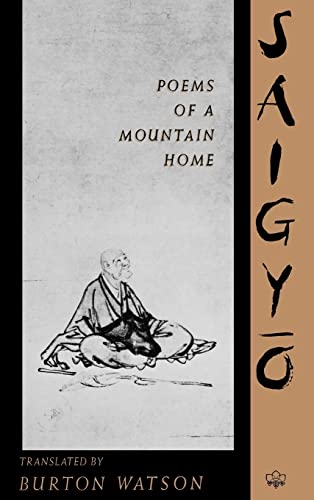 Poems of a Mountain Home (Translations from the Oriental Classics) (9780231074926) by Saigyo