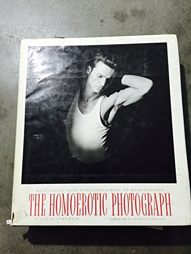 Beispielbild fr The Homoerotic Photograph; Male Images from Kurieu/Delzcroix to Mapplethorpe zum Verkauf von Mullen Books, ABAA