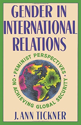 Imagen de archivo de Gender in International Relations : Feminist Perspectives on Achieving Global Security a la venta por Better World Books