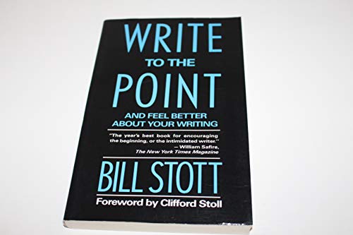 Stock image for Write to the Point : And Feel Better about Your Writing for sale by Better World Books