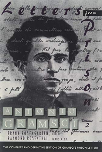 Letters from Prison: Volume 2 (9780231075558) by Gramsci, Antonio