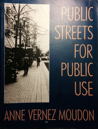 Imagen de archivo de Public Streets for Public Use (Morningside Book) [Sep 01, 1991] Moudon, Anne . a la venta por Amazing Books Pittsburgh