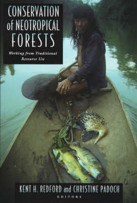 9780231076036: Conservation of Neotropical Forests: Working from Traditional Resource Use