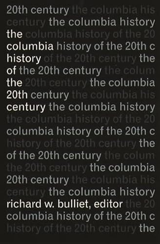 9780231076296: The Columbia History of the 20th Century