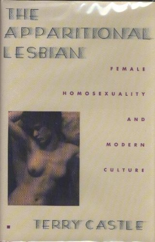 9780231076524: The Apparitional Lesbian: Female Homosexuality and Modern Culture (Culture & Gender)