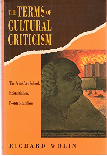 Beispielbild fr The Terms of Cultural Criticism : The Frankfurt School, Existentialism, Poststructuralism zum Verkauf von Better World Books