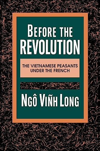 Beispielbild fr Before the Revolution: The Vietnamese Peasants Under the French zum Verkauf von ThriftBooks-Phoenix