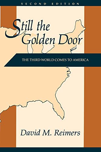 Beispielbild fr Still the Golden Door : The Third World Comes to America zum Verkauf von Better World Books: West