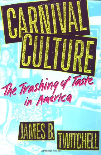 Beispielbild fr Carnival Culture : The Trashing of Taste in America zum Verkauf von Better World Books
