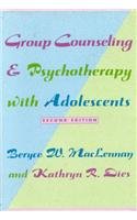 Stock image for Group Counseling and Psychotherapy with Adolescents for sale by Inquiring Minds