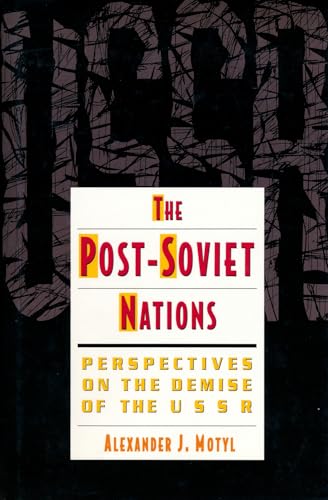 Stock image for The Post-Soviet Nations: Perspectives on the Demise of the USSR for sale by ThriftBooks-Dallas
