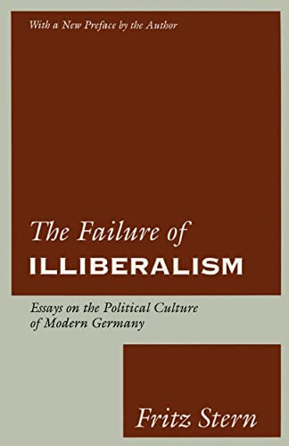 9780231079099: The Failure of Illiberalism: Essays on the Political Culture of Modern Germany