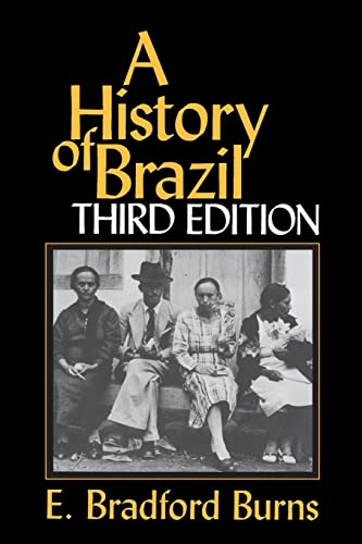 9780231079556: A History of Brazil (Myth and Poetics)