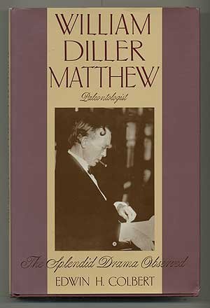 William Diller Matthew, Paleontologist (9780231079648) by Colbert, Edwin